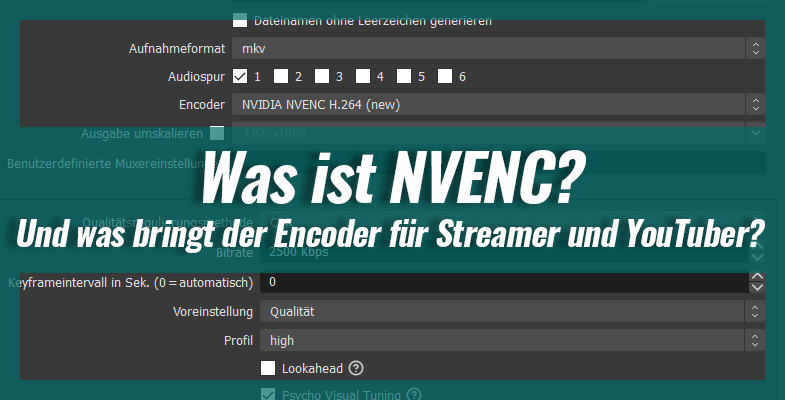 Was ist NVENC und was bringt der Encoder für Streamer und YouTuber?