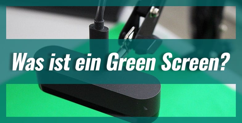 Was ist ein Green Screen?