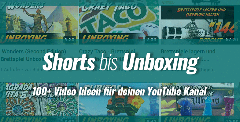 Shorts bis Unboxing - 100+ Video Ideen für deinen YouTube Kanal #9